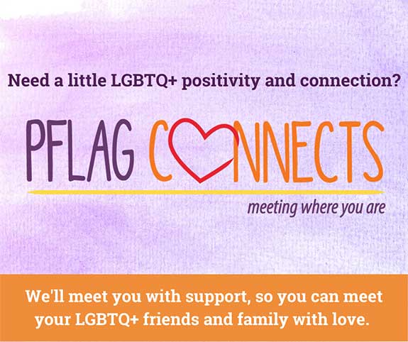 PFLAG Connects