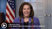Click to listen to a message from U.S. Senator Catherine Cortez Masto