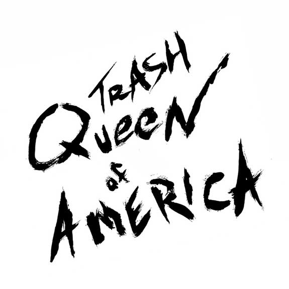 Trash Queen of America