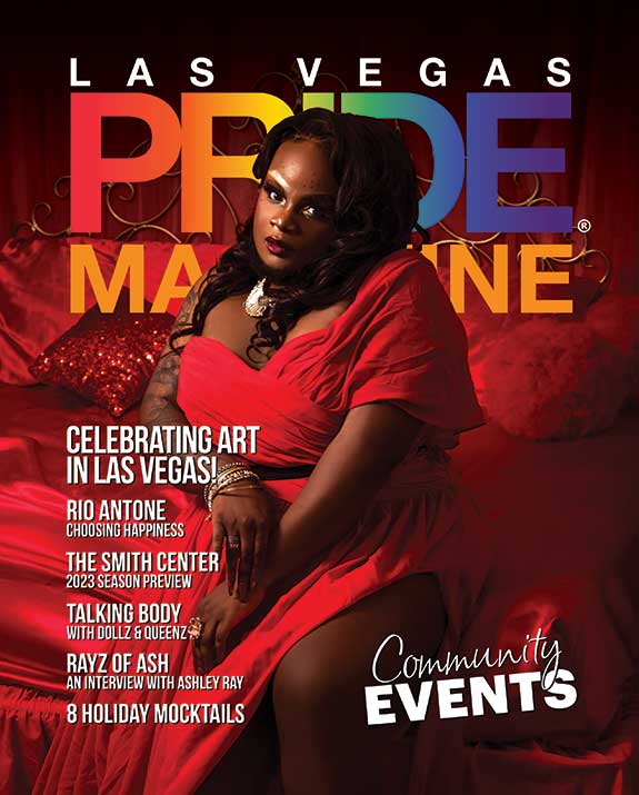 Las Vegas PRIDE Magazine - Issue 36 - Las Vegas PRIDE