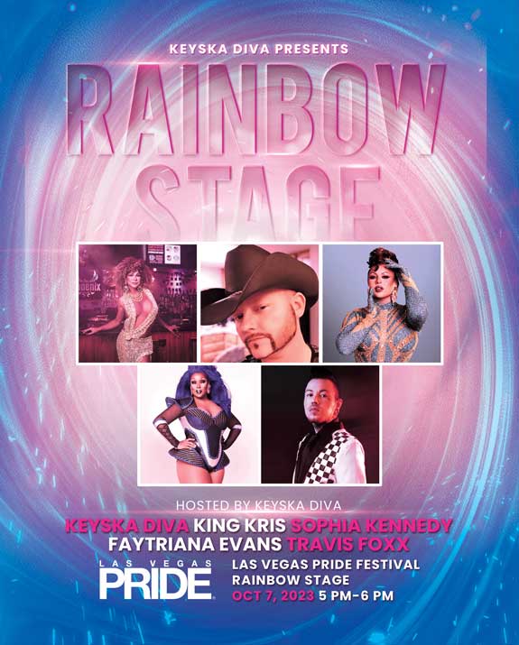 ON THE RAINBOW STAGE FROM 5-6PM Keyska Diva, King Kris, Sophia Kennedy, Faytriana Evans, Travis Foxx