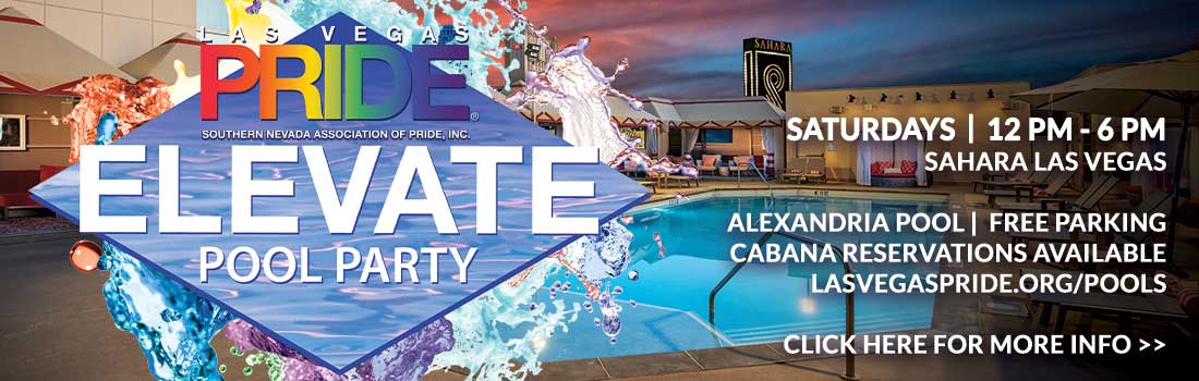 Click here for the Las Vegas PRIDE Elevate Pool Party dates!
